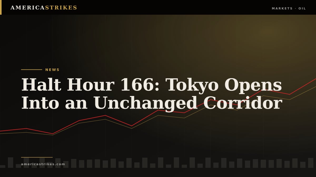 Halt Hour 166: Tokyo Opens Into an Unchanged Corridor