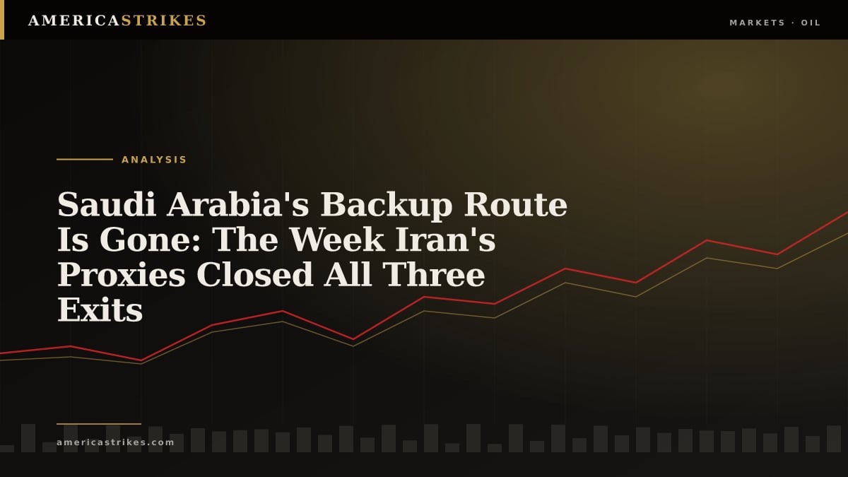 Saudi Arabia's Backup Route Is Gone: The Week Iran's Proxies Closed All Three Exits