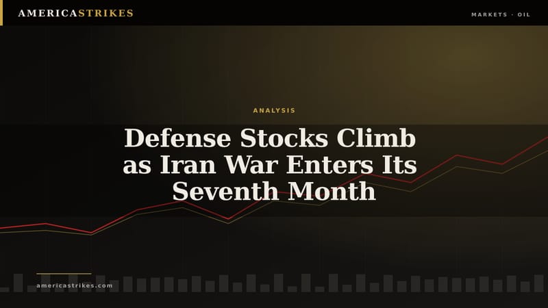 Defense Stocks Climb as Iran War Enters Its Seventh Month