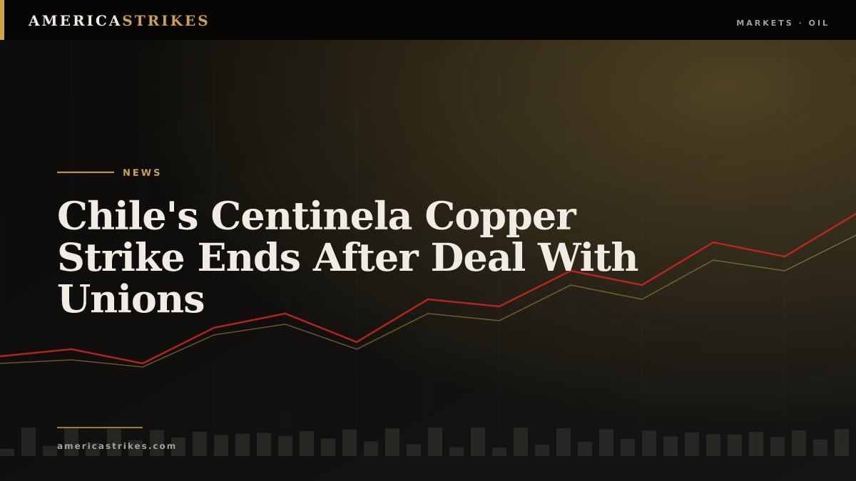 Chile's Centinela Copper Strike Ends After Deal With Unions